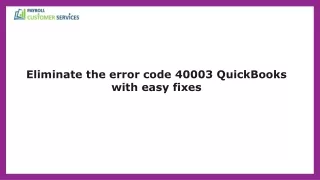 Easy way to fix Error Code 40003 in QuickBooks