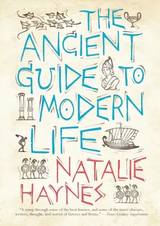 [PDF READ ONLINE] The Ancient Guide to Modern Life