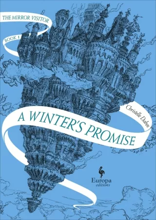 [PDF READ ONLINE] A Winter's Promise (The Mirror Visitor Book 1)