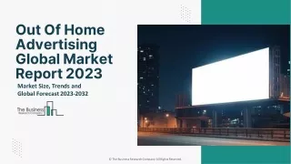 Global Out-of-Home Advertising Market Overview – Market Growth Analysis And Key