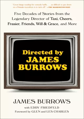 PDF_ Directed by James Burrows: Five Decades of Stories from the Legendary Director