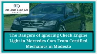 The Dangers of Ignoring Check Engine Light in Mercedes Cars From Certified Mechanics in Modesto