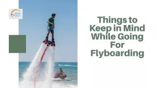 Things to Keep in Mind While Going For Flyboarding