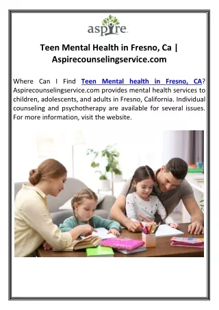 Teen Mental Health in Fresno, Ca | Aspirecounselingservice.com