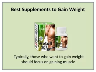 Weight Gain Supplements for Underweight Men