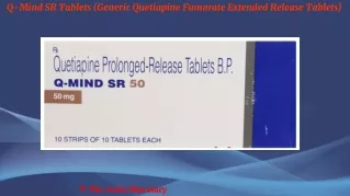 Q-Mind SR Tablets (Generic Quetiapine Fumarate Extended Release Tablets)