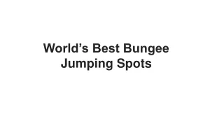 World’s Best Bungee Jumping Spots