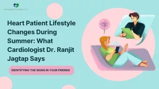 Heart Patient Lifestyle Changes During Summer What Cardiologist Dr. Ranjit Jagtap Says