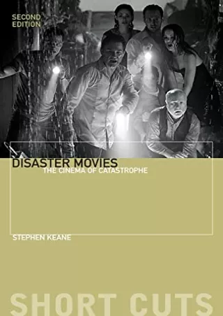 [PDF READ ONLINE] Disaster Movies: The Cinema of Catastrophe (Short Cuts)