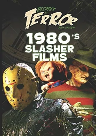 [PDF] DOWNLOAD Decades of Terror 2019: 1980's Slasher Films (Decades of Terror 2019: Slasher Films (B&W))