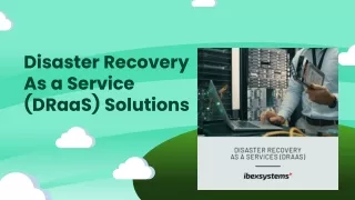 Disaster Recovery As a Service (DRaaS) Solutions