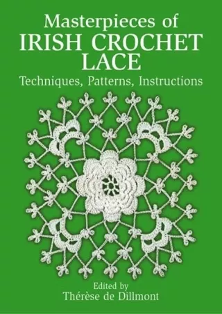 Full PDF Masterpieces of Irish Crochet Lace: Techniques, Patterns, Instructions (Dover