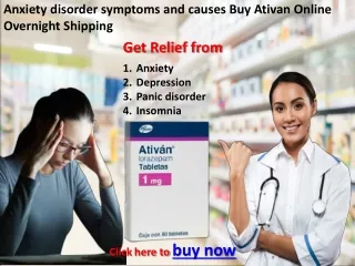 Anxiety disorder symptoms and causes Buy Ativan Online Overnight Shipping