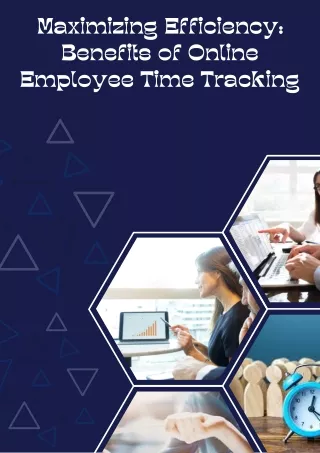 Maximizing Efficiency Benefits of Online Employee Time Tracking