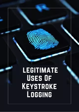 _legitimate Uses Of Keystroke Logging