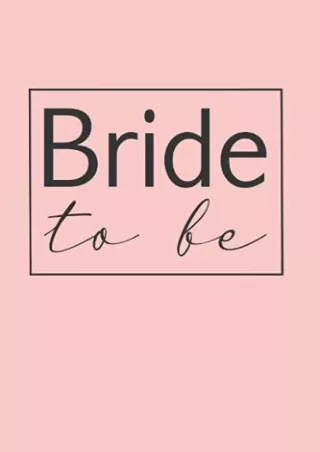 [PDF] DOWNLOAD Bride to be: notebook to fill out and lined for the bride or the bachelor party: Bride diary to fill out