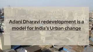 Adani Dharavi redevelopment is a model for India’s Urban change