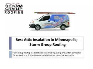 Best Attic Insulation in Minneapolis - Storm Group Roofing