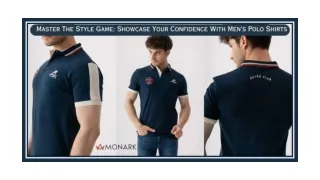 MASTER THE STYLE GAME: SHOWCASE YOUR CONFIDENCE WITH MEN’S POLO SHIRTS