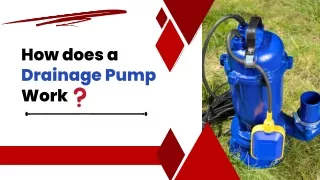 How does a Drainage Pump Work?