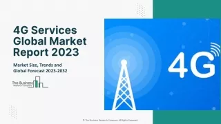 4G Services Market 2023 : By Industry Trends, Segments And Forecast To 2032