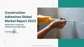 Construction Adhesives Global Market Size, Share, By Resin Type, By Technology, By Application, By Region And Segment Fo