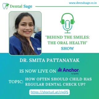 Podcast On How Often Should Child Has Regular Dental Check Up | Dental Sage