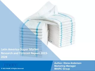 Latin America Diaper Market Research and Forecast Report 2023-2028