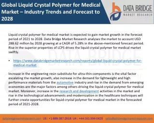 Global Liquid Crystal Polymer for Medical Market – Industry Trends and Forecast to 2028