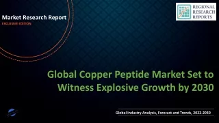 Copper Peptide Market Set to Witness Explosive Growth by 2030