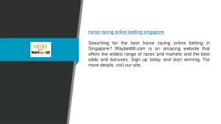 Horse Racing Online Betting Singapore | Waybet88.com