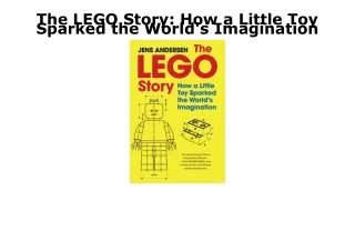 [PDF] READ Free The LEGO Story: How a Little Toy Sparked the World's Imagination