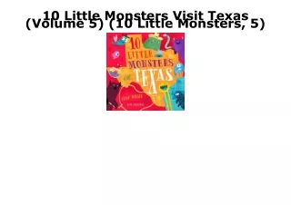 PDF KINDLE DOWNLOAD 10 Little Monsters Visit Texas (Volume 5) (10 Little Monster