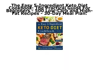 [PDF] READ Free The Easy 5-Ingredient Keto Diet Cookbook: The Practical Guide Fo