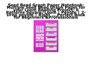 [PDF] DOWNLOAD EBOOK Seed Bead Graph Paper Notebook: Multiple Seed Bead Graph Pa