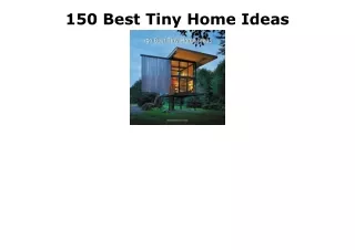 [PDF] DOWNLOAD EBOOK 150 Best Tiny Home Ideas read