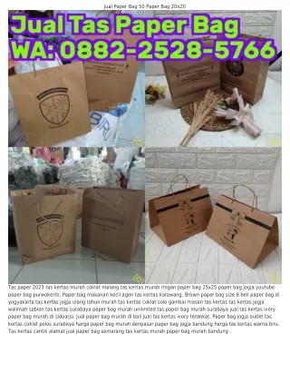 O882~2528~5766 (WA) Cetak Paper Bag Murah Jakarta Paper Bag Yogyakarta