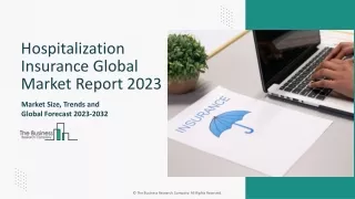 Global Hospitalization Insurance Market Report By Size, Share And Forecast 2032