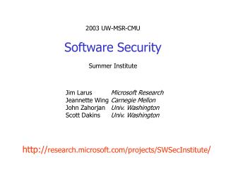 2003 UW-MSR-CMU Software Security Summer Institute