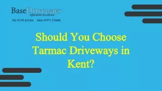 Should You Choose Tarmac Driveways in Kent?