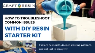 How To Troubleshoot Common Issues With DIY Resin Starter Kit