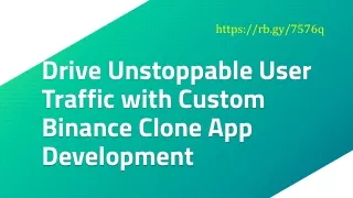Drive Unstoppable User Traffic with Custom Binance Clone App Development