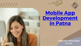 Best Mobile App Development Company in Patna Cybonetic Technologies Pvt Ltd