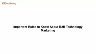 Important Rules to Know About B2B Technology Marketing