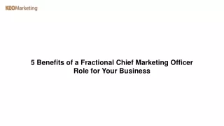 5 Benefits of a Fractional Chief Marketing Officer Role for Your Business