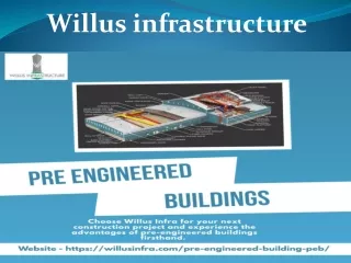 Excellent pre-engineered buildings in Delhi ncr - Willus Infrastructure