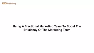 Using A Fractional Marketing Team To Boost The Efficiency Of The Marketing Team