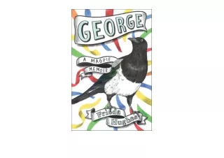 Download PDF George A Magpie Memoir unlimited