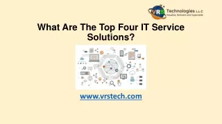 What Are The Top Four IT Service Solutions?