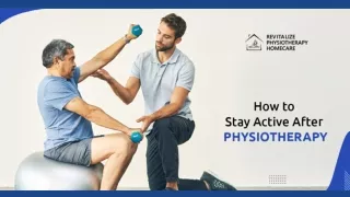 How to stay active after physiotherapy